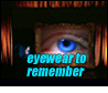 Eyewear to Remember